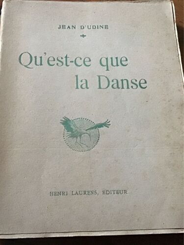 Qu’Est-Ce Que La Danse Par Jean D’Udine , 195 Pages, 1921