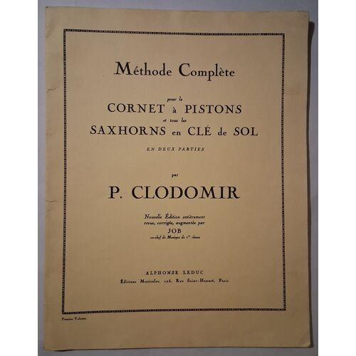 Méthode Complète Pour Le Cornet A Pistons Et Tous Les Saxhorns En Clé De Sol - Premier Volume