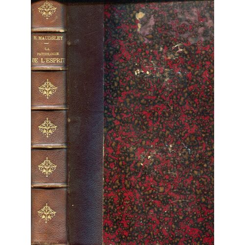 Henry Maudsley - La Pathologie De L'Esprit