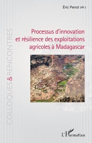 Processus D'innovation Et Résilience Des Exploitations Agricoles À Madagascar