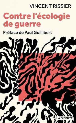 Contre L?Écologie De Guerre
