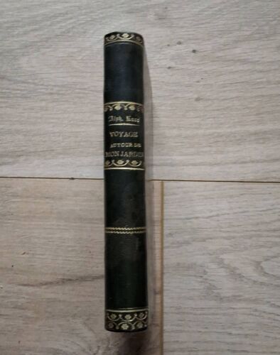 Alphonse Karr Voyage Autour De Mon Jardin 1876