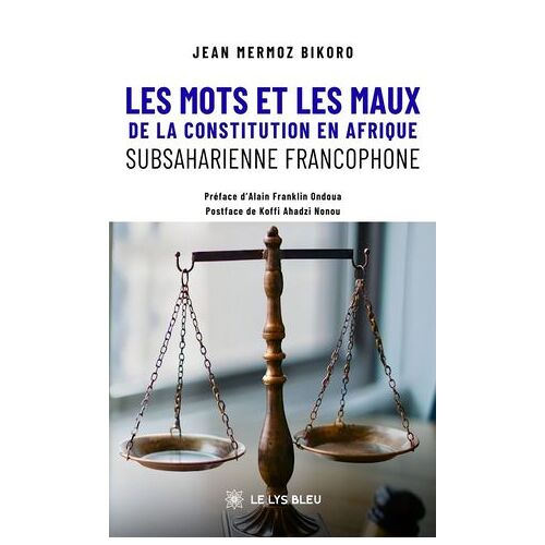 Les Mots Et Les Maux De La Constitution En Afrique Subsaharienne Francophone