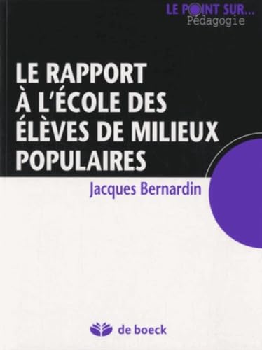Le Rapport À L'école Des Élèves De Milieux Populaires, Bernardin,