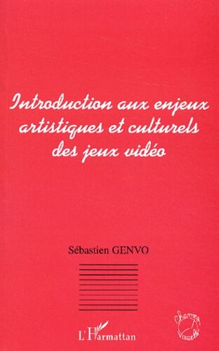 Introduction Aux Enjeux Artistiques Et Culturels Des Jeux Vidéo