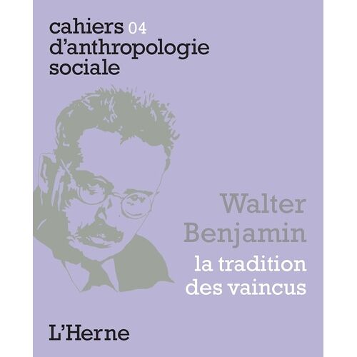 Walter Benjamin - La Tradition Des Vaincus