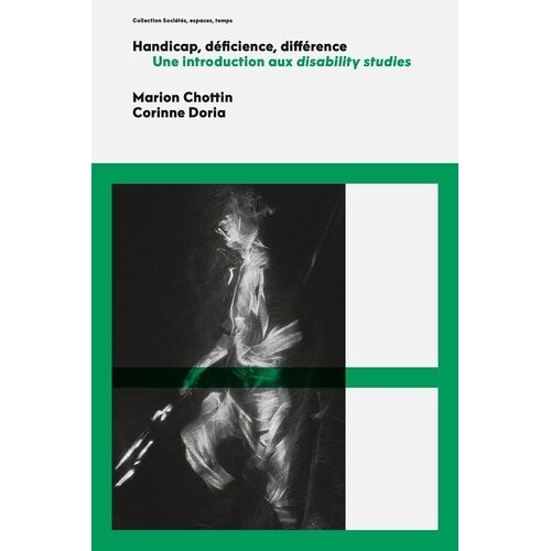 Handicap, Deficience, Difference - Une Introduction Aux Disability Studies