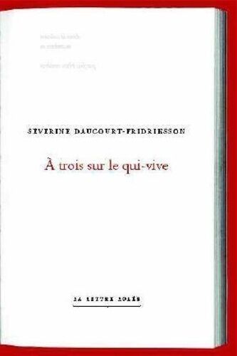 A Trois Sur Le Qui-Vive