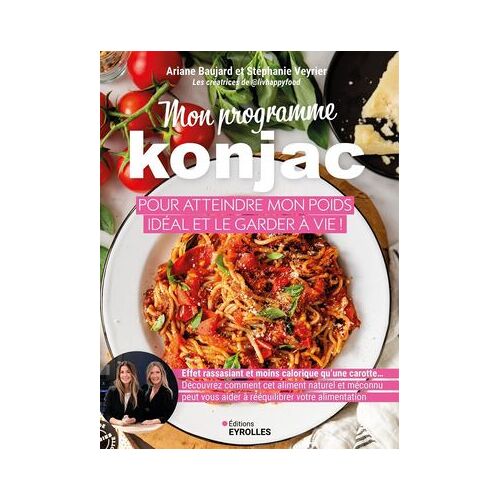 Mon Programme Konjac Pour Atteindre Mon Poids Idéal Et Le Garder À Vie !