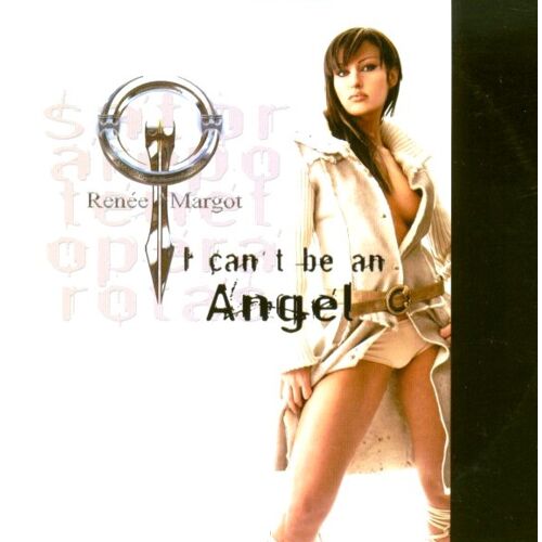 Renee Margot I Can'T Be An Angel (French Maxi Cd)