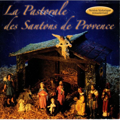 La Pastorale Des Santons De Provence