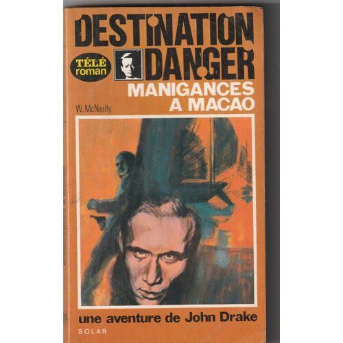 Destination Danger Manigances A Macao W Mcneilly