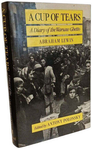 Cup Of Tears: Diary Of A Warsaw Ghetto