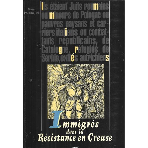 Immigrés Dans La Résistance En Creuse Parrotin
