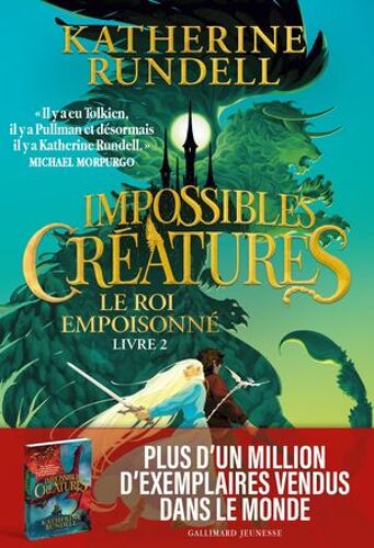Impossibles Créatures (Tome 2) - Le Roi Empoisonné