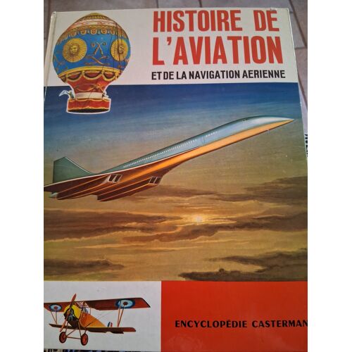 Histoire De L Aviation Et De La Navigation Aérienne, Édition Casterman
