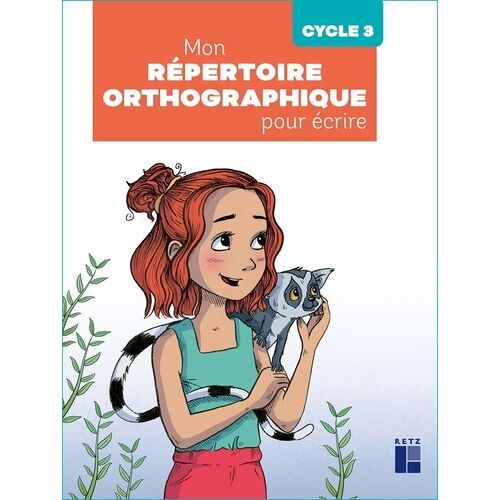 Mon Répertoire Orthographique Pour Écrire Cycle 3