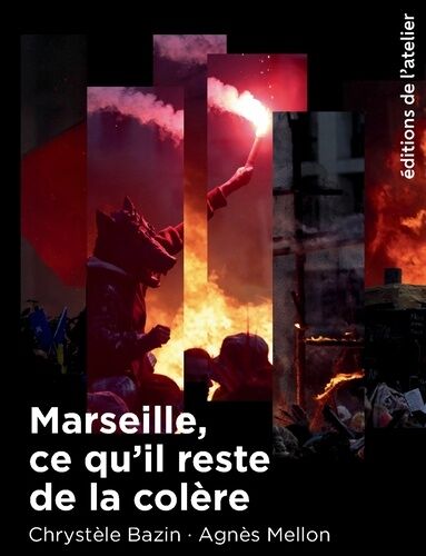 Marseille, Ce Qu'il Reste De La Colère