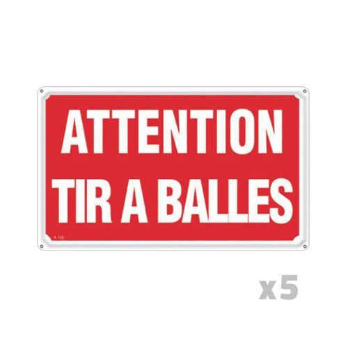 Lot de 5 Panneaux ATTENTION TIR A BALLES Aluminium 30 x 20cm
