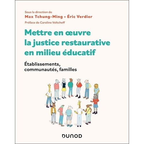 Mettre En Oeuvre La Justice Restaurative En Milieu Éducatif - Etablissements, Communautés, Familles