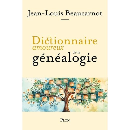 Dictionnaire Amoureux De La Généalogie