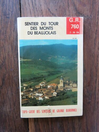 G.R. 760, Sentier Du Tour Des Monts Du Beaujolais. Fédération Française De La Randonnée Pédestre. 1980