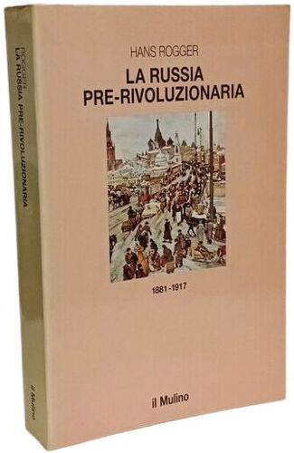 La Russia Pre-Rivoluzionaria (1881-1917)