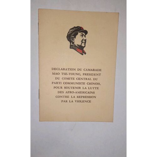 Déclaration Du Camarade Mao Tse Toung, Président Du Comité Central Du Parti Communiste Chinois, Pour Soutenir La Lutte Des Afro Américains Contre La Répression Par La Violence. Pékin 1968