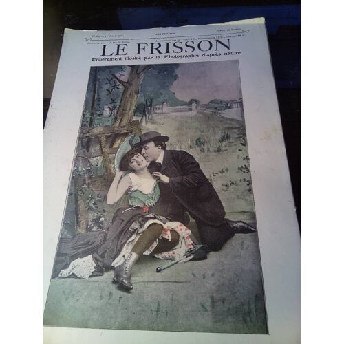 Le Frisson . Revue Libertine. Entièrement Illustré Par La Photographie D'Après Nature . 6 Pages + Feuille Libre La Galerie Du Frisson . No. 62 . 1e Août 1903