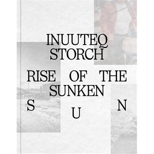 Inuuteq Storch : Rise Of The Sunken Sun