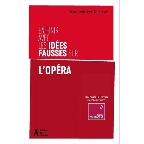 En Finir Avec Les Idées Fausses Sur L'opéra