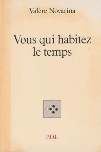 Vous Qui Habitez Le Temps - Valère Novarina.