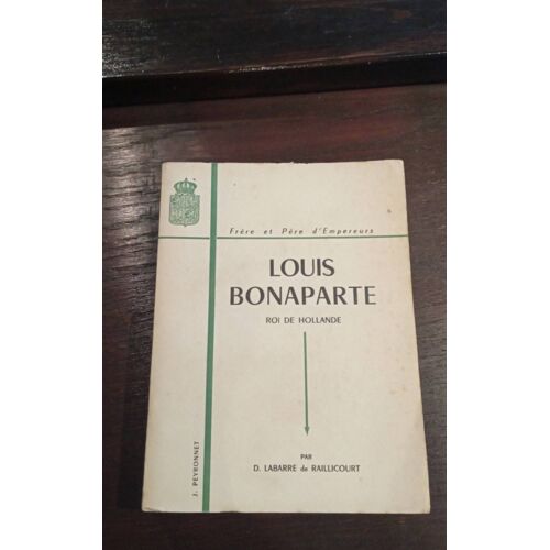 D.Labarre De Raillicourt Louis Bonaparte.
