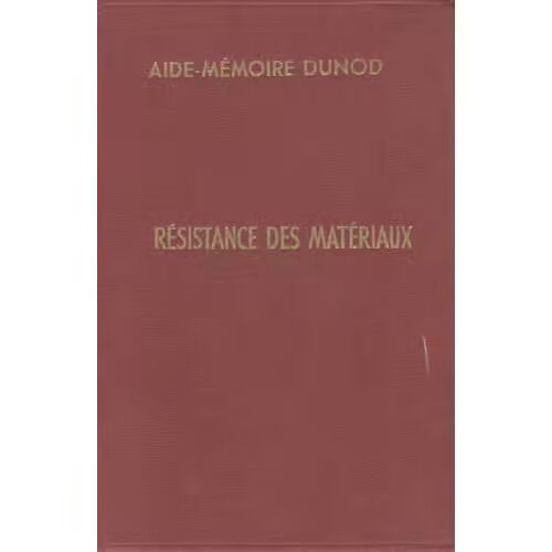 Résistance Des Matériaux - J. Goulet (Aide-Mémoire Dunod - 1968)
