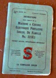 Instructions Pour L’Emploi de la Machine à Coudre Electrique Portative Singer De Famille N° 221K1 Crochet Rotatif entraînement Réversible