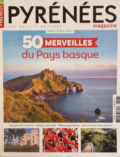 Pyrénées Magazine 2307 H 50 Merveilles Du Pays Basque Villages/Tresors/Fetes