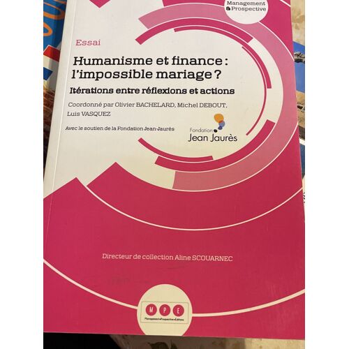 Humanisme Et Finance L’Impossible Mariage ? Luis Vasquez
