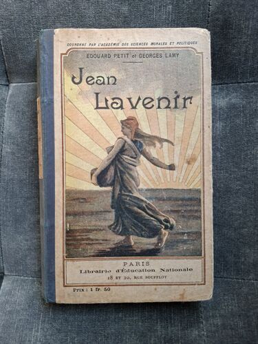 Livre Ancien "Jean Lavenir" , Par Les Auteurs Petit Edouard Et Lamy Georges . Date Du Début Du 20ème Siècle.