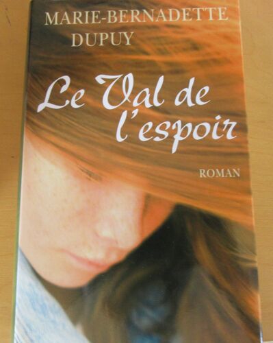 Le Val De L'Espoir De Marie-Bernadette Dupuy