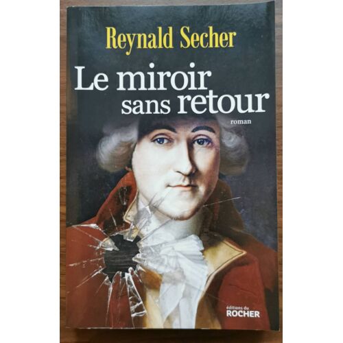 Le Miroir Sans Retour De Reynald Secher