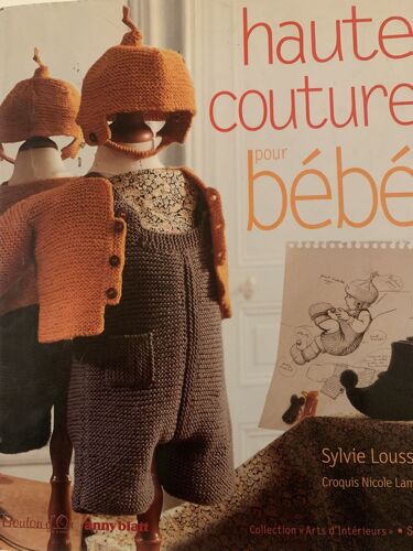Haute Couture  Pour Bébé - 2003 - Par Sylvie Loussier - Croquis : Nicole Lambert - Aux Éditions  Solar -  Collection  D’Art Intérieur - 