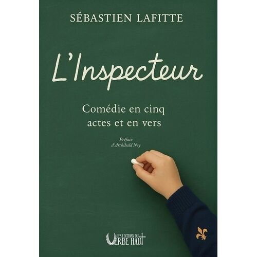 L'inspecteur - Comédie En Cinq Actes Et En Vers