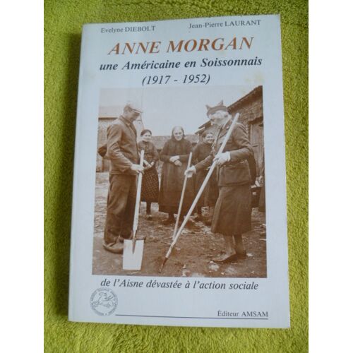 Anne Morgan Une Américaine En Soissonnais (1917-1952)
