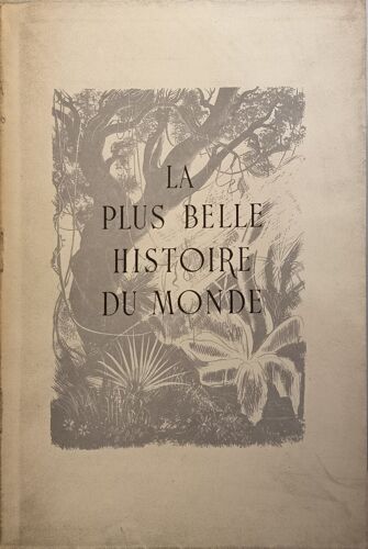 La Plus Belle Histoire Du Monde Numéroté 536/850 - Illustrations De Pierre Leroy