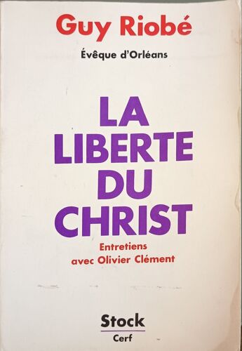 La Liberté Du Christ Entretiens Avec Olivier Clément