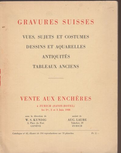 Gravures Suisses - Vues, Sujets Et Costumes Dessins Et Aquarelles Antiquités Tableaux Anciens, Vente Aux Enchères À Zurich Savoy Hotel ,1938