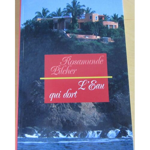 L'Eau Qui Dort De Rosamunde Pilcher