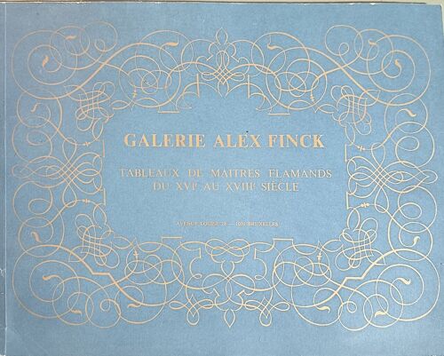 Galerie Alex Finck: Tableaux De Maîtres Flamands Du Xvi Au Xviiie Siècle