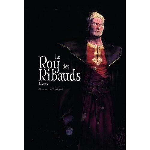 Le Roy Des Ribauds - Tome 5
