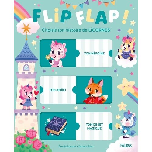 Flip Flap ! Choisis Ton Histoire De Licornes